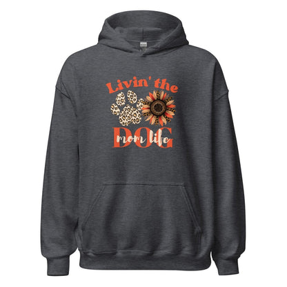 Dog Mom Life Hoodie