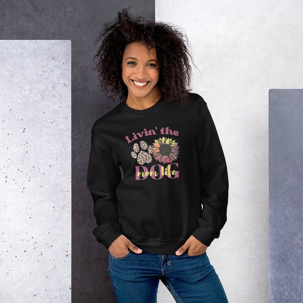 Dog Mom Life Sweatshirt