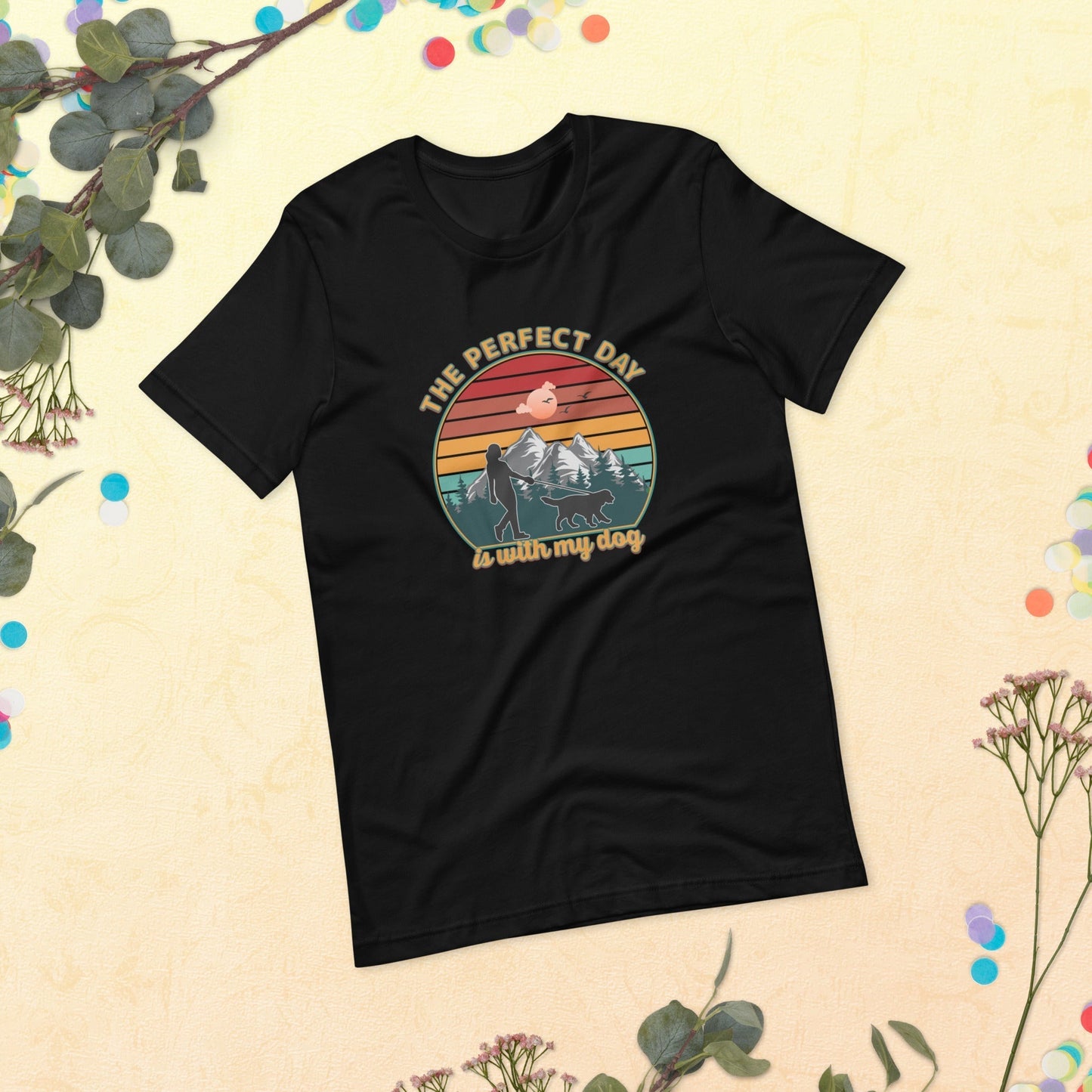 Dog Mom Perfect Day T-Shirt