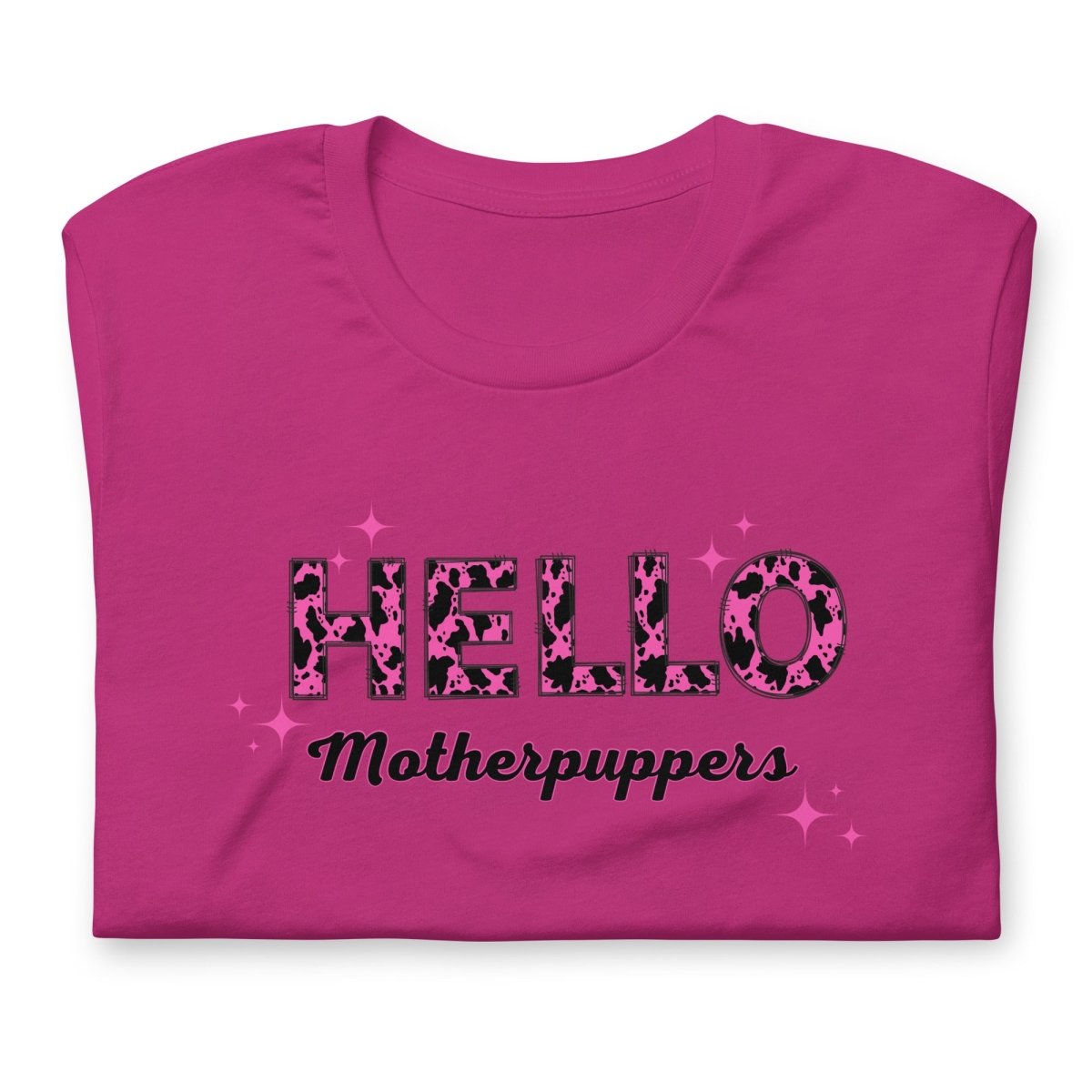 Hello Motherpuppers Dog Mom T-Shirt