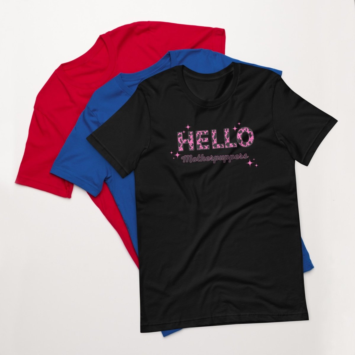 Hello Motherpuppers Dog Mom T-Shirt