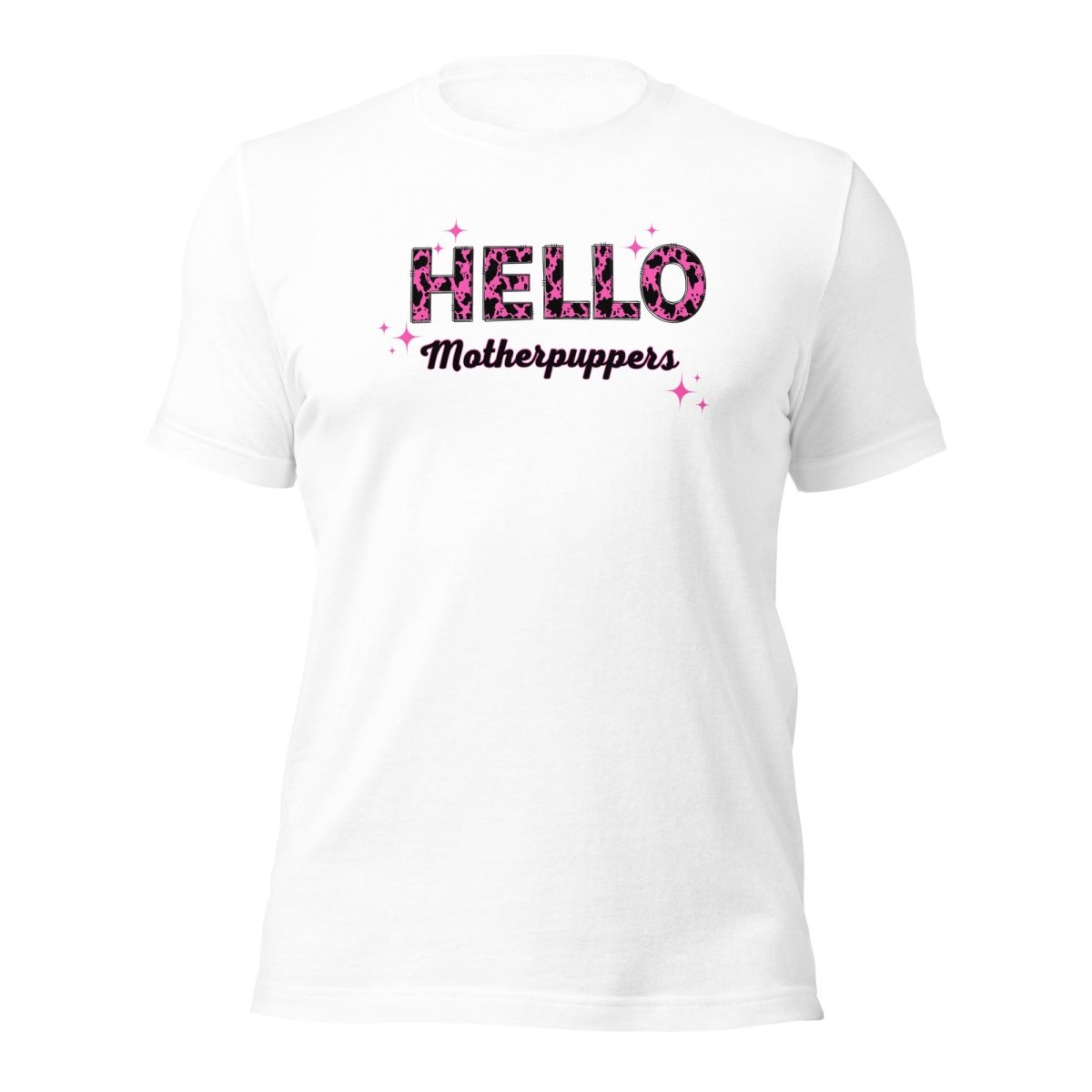 Hello Motherpuppers Dog Mom T-Shirt