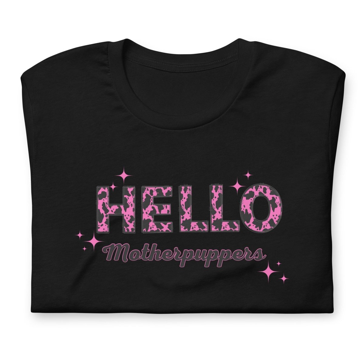 Hello Motherpuppers Dog Mom T-Shirt